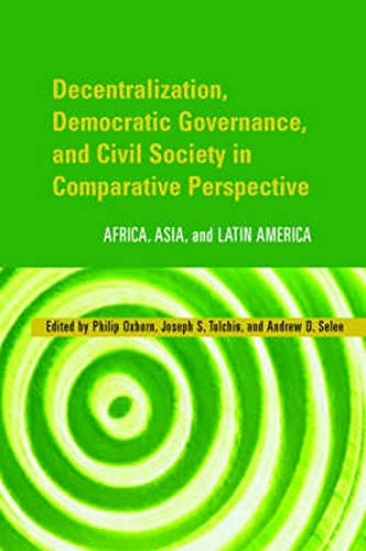 9780801879197: Decentralization, Democratic Governance and Civil Society in Comparative Perspective – Africa, Asia and Latin America