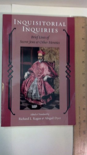 Beispielbild fr Inquisitorial Inquiries: Brief Lives of Secret Jews and Other Heretics (Heroes and Villains Series) zum Verkauf von Books of the Smoky Mountains