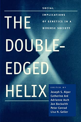 Imagen de archivo de The Double-Edged Helix: Social Implications of Genetics in a Diverse Society (Bioethics) a la venta por Wonder Book