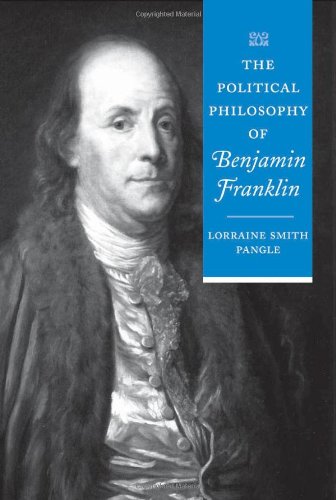 Stock image for The Political Philosophy of Benjamin Franklin (The Political Philosophy of the American Founders) for sale by dsmbooks