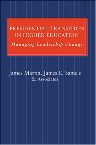 Imagen de archivo de Presidential Transition in Higher Education: Managing Leadership Change a la venta por Jay's Basement Books