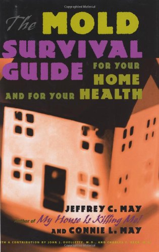 Beispielbild fr The Mold Survival Guide : For Your Home and for Your Health zum Verkauf von Better World Books