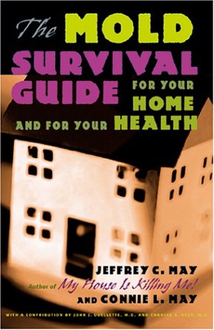 Stock image for The Mold Survival Guide: For Your Home and for Your Health for sale by Reliant Bookstore