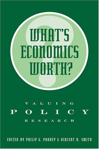 Stock image for What's Economics Worth?: Valuing Policy Research (International Food Policy Research Institute) for sale by Librairie Th  la page