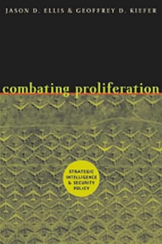 9780801879586: Combating Proliferation: Strategic Intelligence and Security Policy