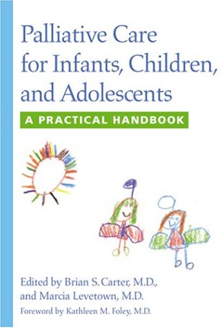 Stock image for Palliative Care for Infants, Children, and Adolescents for sale by Better World Books: West