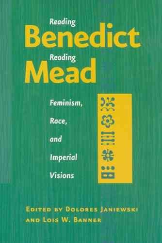 Imagen de archivo de Reading Benedict / Reading Mead: Feminism, Race, and Imperial Visions a la venta por ThriftBooks-Atlanta