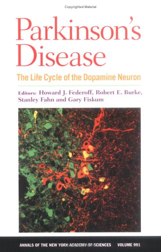 Imagen de archivo de Parkinson's Disease: The Life Cycle of the Dopamine Neuron (Annals of the New York Academy of Sciences) a la venta por Haaswurth Books