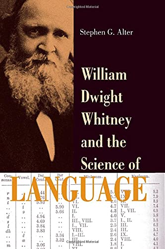 Imagen de archivo de William Dwight Whitney and the Science of Language (The Johns Hopkins University Studies in Historical and Political Science) a la venta por Powell's Bookstores Chicago, ABAA
