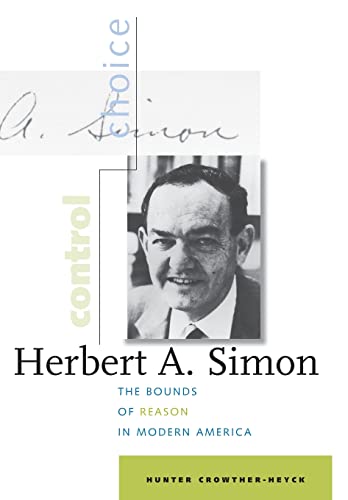 Imagen de archivo de Herbert A. Simon: The Bounds of Reason in Modern America. a la venta por Ted Kottler, Bookseller