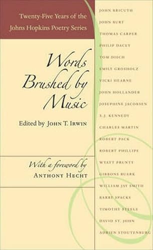 Imagen de archivo de Words Brushed by Music: Twenty-Five Years of the Johns Hopkins Poetry Series (Johns Hopkins: Poetry and Fiction) a la venta por BookHolders