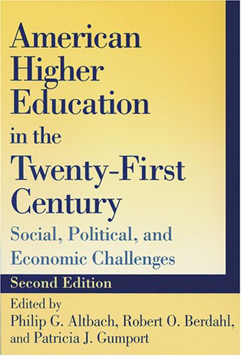 Imagen de archivo de American Higher Education in the Twenty-First Century: Social, Political, and Economic Challenges a la venta por BookHolders