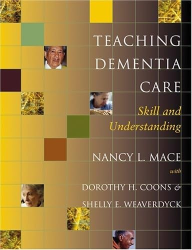 Stock image for Teaching Dementia Care : Skill and Understanding for sale by Better World Books