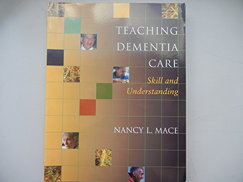 Stock image for Teaching Dementia Care : Skill and Understanding for sale by Better World Books: West