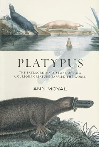 Beispielbild fr Platypus: The Extraordinary Story of How a Curious Creature Baffled the World zum Verkauf von Goodwill of Colorado