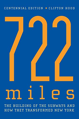 Stock image for 722 Miles: The Building of the Subways and How They Transformed New York for sale by ThriftBooks-Atlanta