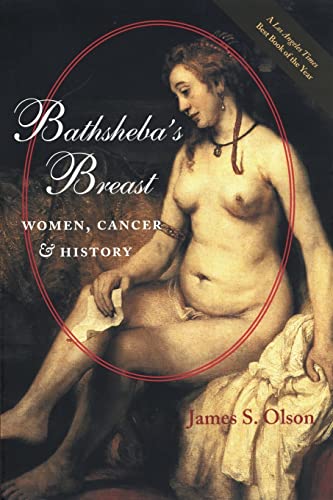 9780801880643: Bathsheba's Breast: Women, Cancer, and History (Revised)