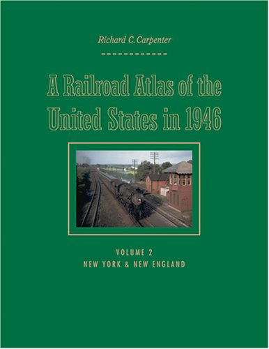 9780801880780: A Railroad Atlas of the United States in 1946 V 2