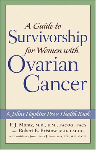 Stock image for A Guide to Survivorship for Women with Ovarian Cancer for sale by Better World Books: West