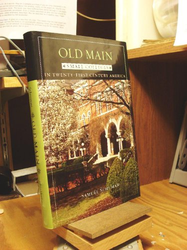 Imagen de archivo de Old Main: Small Colleges in Twenty-First Century America a la venta por ThriftBooks-Dallas