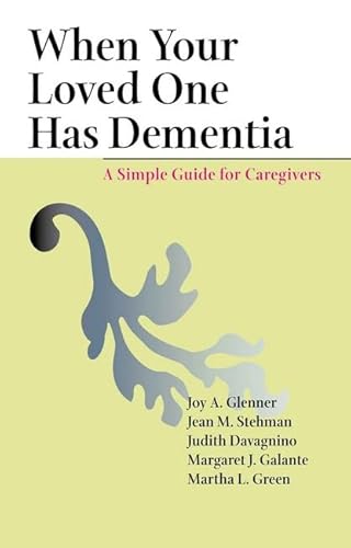 Stock image for When Your Loved One Has Dementia: A Simple Guide for Caregivers for sale by Direct Link Marketing