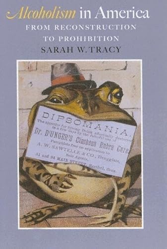 Alcoholism in America; From Reconstruction to Prohibition