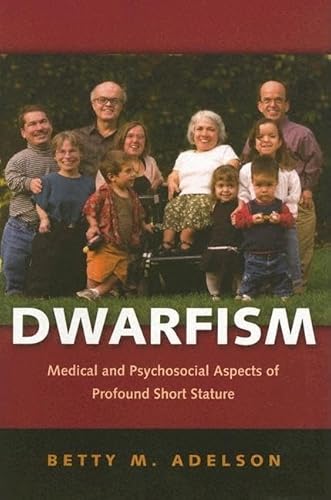 Imagen de archivo de Dwarfism: Medical and Psychosocial Aspects of Profound Short Stature a la venta por Your Online Bookstore