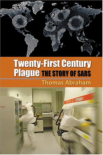 9780801881244: Twenty-First Century Plague: The Story Of Sars