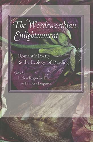 Beispielbild fr The Wordsworthian Enlightenment: Romantic Poetry and the Ecology of Reading zum Verkauf von Ebooksweb