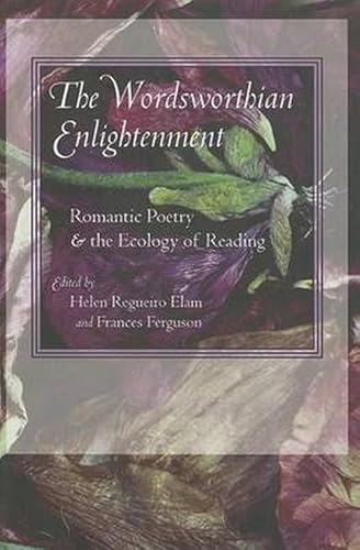 Imagen de archivo de The Wordsworthian Enlightenment: Romantic Poetry and the Ecology of Reading a la venta por Ebooksweb