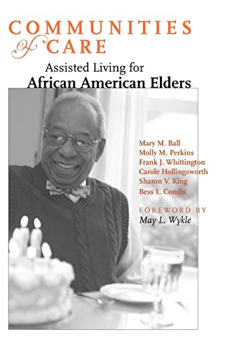 Stock image for Communities of Care: Assisted Living for African American Elders (Gerontology) for sale by Irish Booksellers