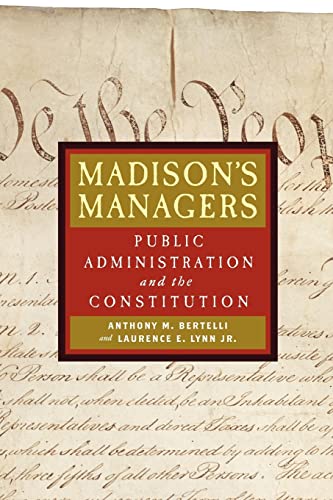 Beispielbild fr Madison's Managers : Public Administration and the Constitution zum Verkauf von Better World Books