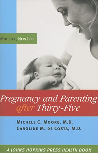 Beispielbild fr Pregnancy and Parenting after Thirty-Five : Mid Life, New Life zum Verkauf von Better World Books