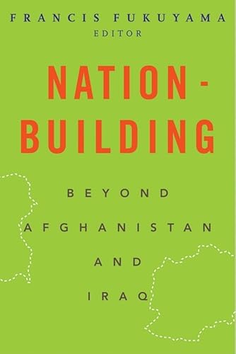 9780801883354: Nation-Building: Beyond Afghanistan And Iraq