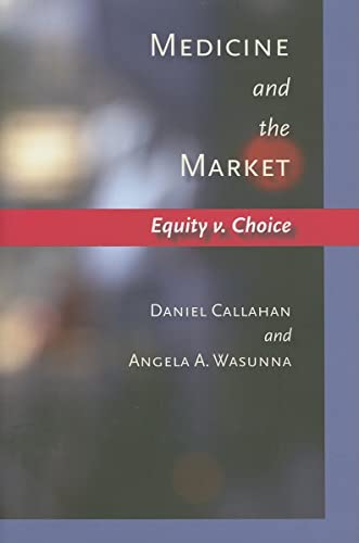 Beispielbild fr Medicine and the Market : Equity V. Choice zum Verkauf von Better World Books