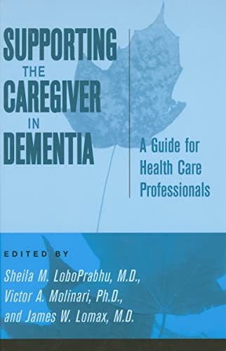 Stock image for Supporting the Caregiver in Dementia : A Guide for Health Care Professionals for sale by Better World Books