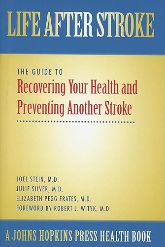 Beispielbild fr Life after Stroke : The Guide to Recovering Your Health and Preventing Another Stroke zum Verkauf von Better World Books: West