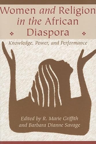 Stock image for Women and Religion in the African Diaspora: Knowledge, Power, and Performance (Lived Religions) for sale by FITZ BOOKS AND WAFFLES