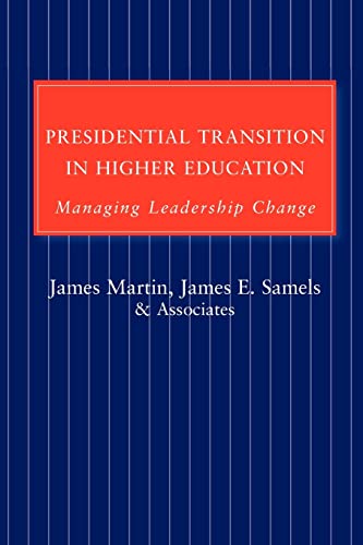 Imagen de archivo de Presidential Transition in Higher Education: Managing Leadership Change a la venta por More Than Words