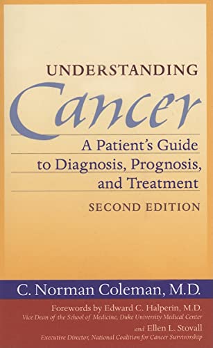 Stock image for Understanding Cancer: A Patient's Guide to Diagnosis, Prognosis, and Treatment for sale by Ergodebooks