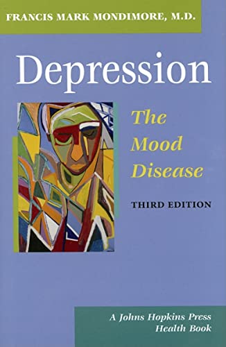 Imagen de archivo de Depression, the Mood Disease (A Johns Hopkins Press Health Book) a la venta por Ergodebooks