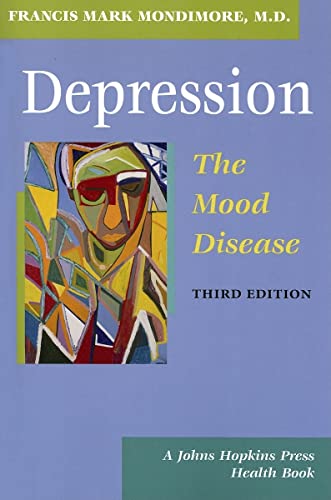 9780801884511: Depression, the Mood Disease (A Johns Hopkins Press Health Book)