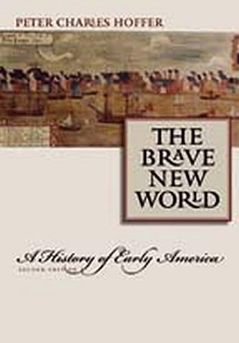 Stock image for The Brave New World : A History of Early America for sale by Better World Books