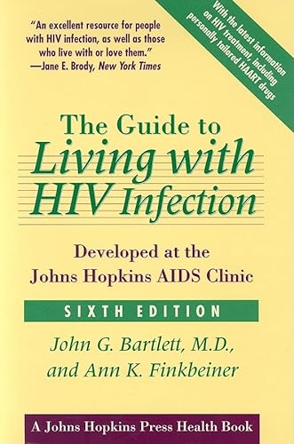 9780801884856: The Guide to Living with HIV Infection: Developed at the Johns Hopkins AIDS Clinic (A Johns Hopkins Press Health Book)