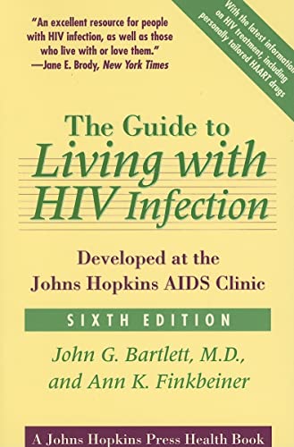 9780801884863: The Guide to Living with HIV Infection: Developed at the Johns Hopkins AIDS Clinic (A Johns Hopkins Press Health Book)