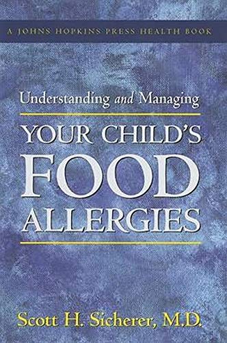 Imagen de archivo de Understanding and Managing Your Child's Food Allergies a la venta por ThriftBooks-Atlanta