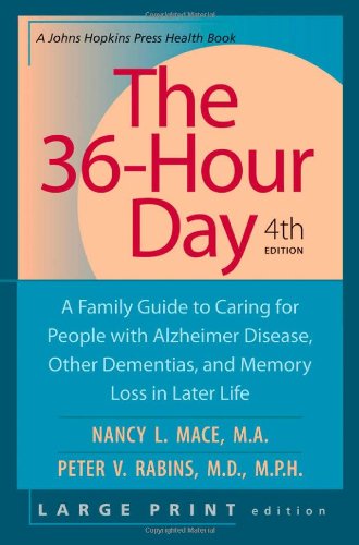 Imagen de archivo de The 36-Hour Day: A Family Guide to Caring for People with Alzheimer Disease, Other Dementias, and Memory Loss in Later Life a la venta por ThriftBooks-Dallas