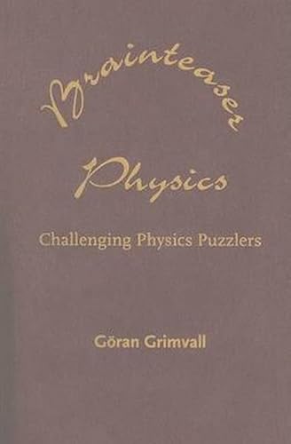 Stock image for Brainteaser Physics: Challenging Physics Puzzlers for sale by ThriftBooks-Atlanta