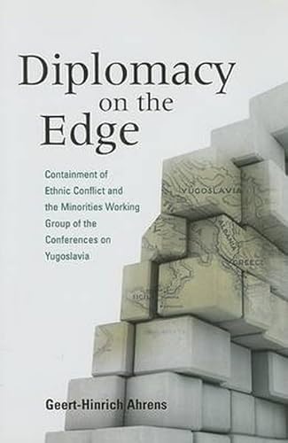 9780801885570: Diplomacy on the Edge: Containment of Ethnic Conflict and the Minorities Working Group of the Conferences on Yugoslavia (Woodrow Wilson Center Press)