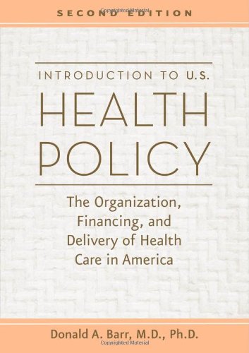 Stock image for Introduction to U.S. Health Policy: The Organization, Financing, and Delivery of Health Care in America for sale by More Than Words